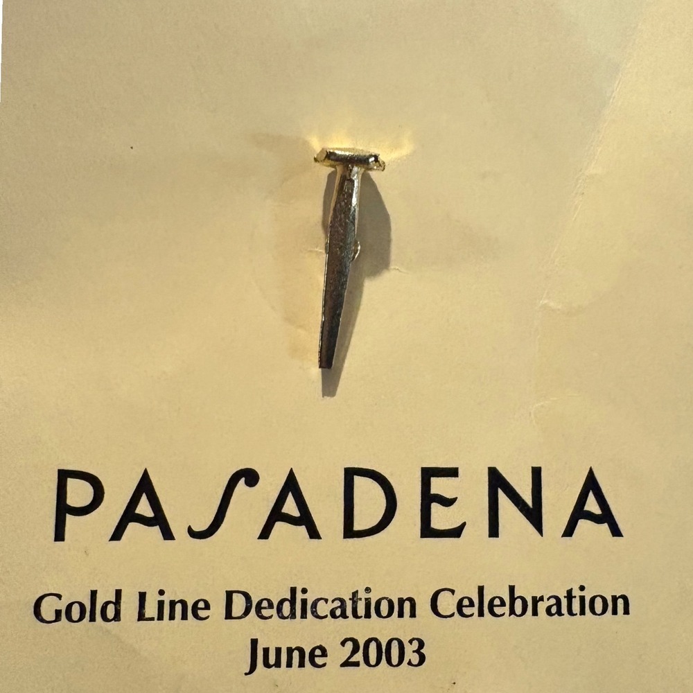 Pasadena Gold Line Dedication 2003 Santa Fe Railroad Spike Replica Lapel Pin